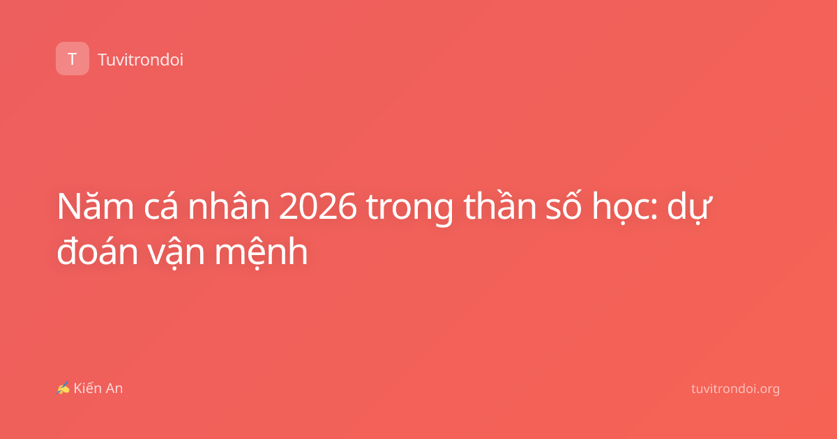 Năm cá nhân 2026 trong thần số học: dự đoán vận mệnh
