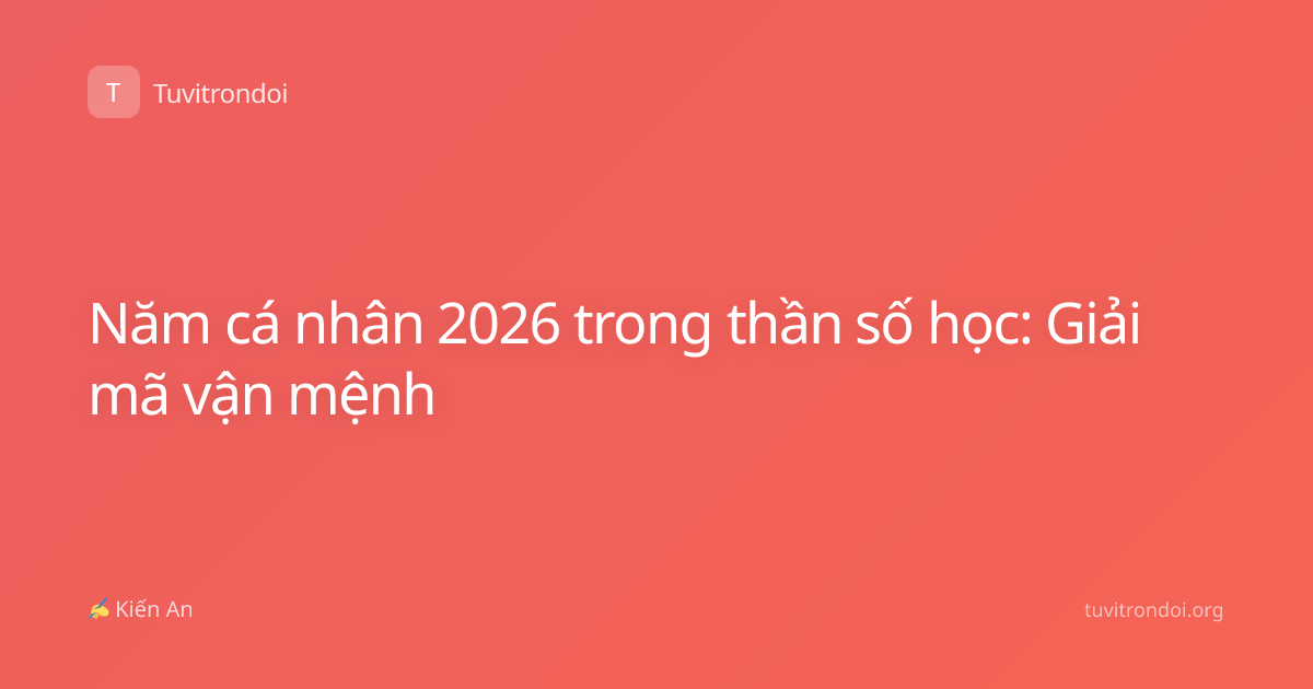 Năm cá nhân 2026 trong thần số học: Giải mã vận mệnh