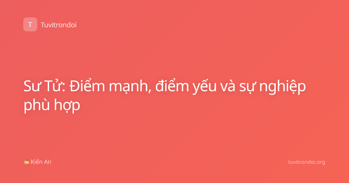 Sư Tử: Điểm mạnh, điểm yếu và sự nghiệp phù hợp