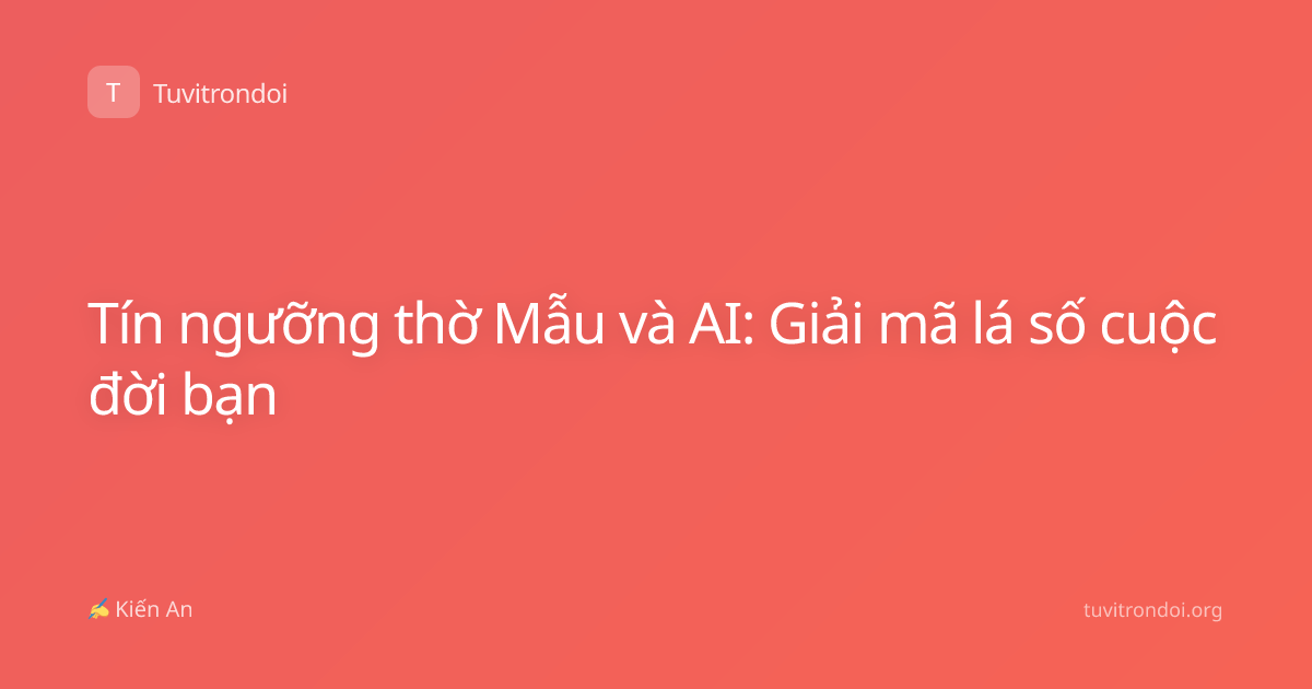 Tín ngưỡng thờ Mẫu và AI: Giải mã lá số cuộc đời bạn