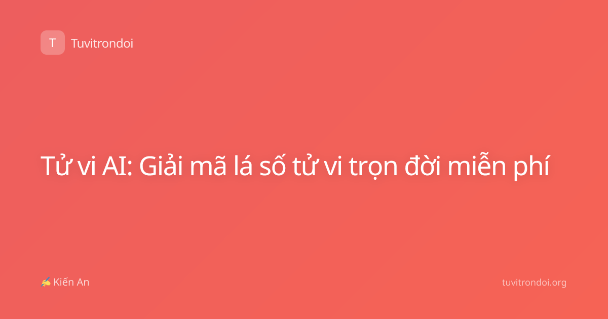 Tử vi AI: Giải mã lá số tử vi trọn đời miễn phí